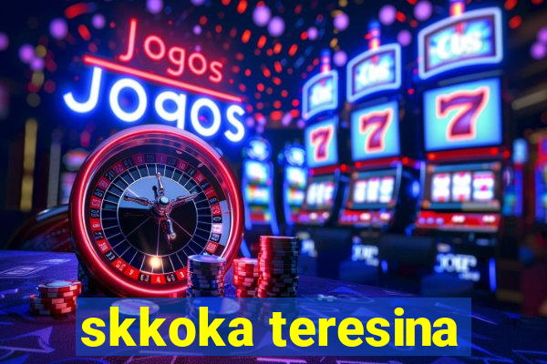 skkoka teresina